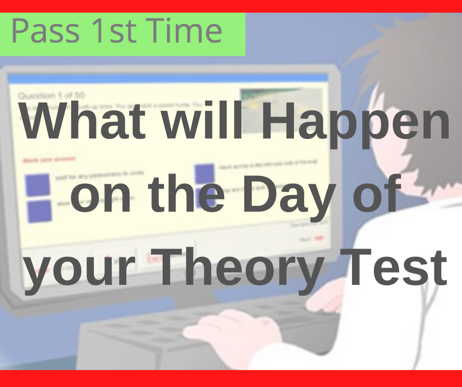 What Happens on Your Theory Test Day